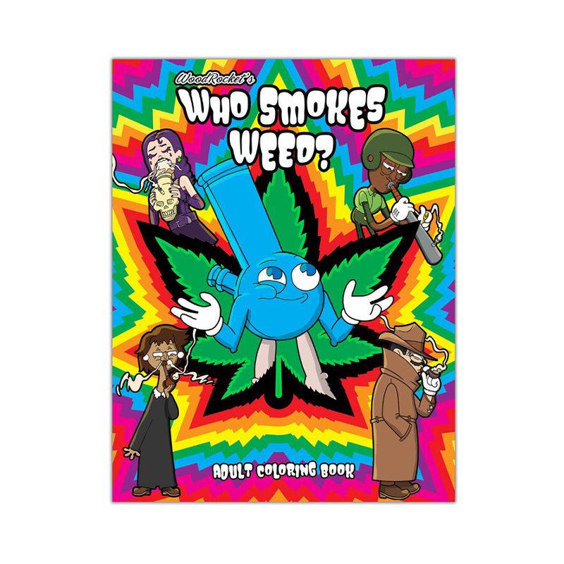 Who Smokes Weed? Coloring Book -